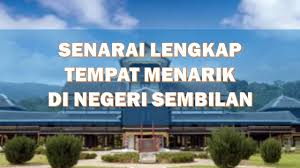 Lembaga pelancongan negeri sembilan, seremban. Senarai Tempat Pelancongan Menarik Negeri Sembilan Layanlah Berita Terkini Tips Berguna Maklumat