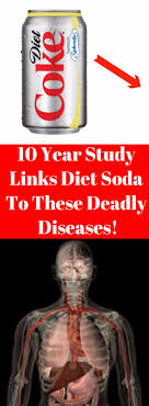 10 Year Study Links Diet Soda To These Deadly Diseases Healthy Magazine Meals Diet Soda Healthy