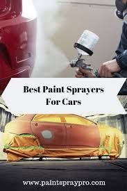 Pin On Best Paint Sprayers For Car Painting