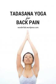 How To Eliminate Back Pain With Tadasana Yoga Wonder Fabi