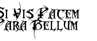 Tattoo Fonts Generator Online Para Bellum Si Vis Pacem Para Bellum Tattoos