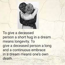 In any case, such a dream is the symbol of a love life that is one of the amazing aspects of your happy life. Hugging Dead Person Dream Symbols Dead Person Hug