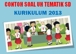 Contoh Soal Uh Kelas 4 Sd Mi Tema 9 Sub Tema 1 2 3 Kurikulum 2013