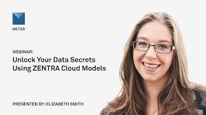 Webinar—Unlock your data secrets using ZENTRA Cloud models