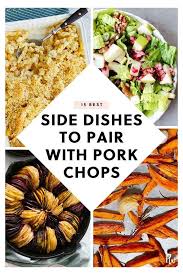 We like to think pork tenderloin could be as popular as chicken if everyone would just give it a chance. The 30 Best Side Dishes For Pork Chops Side Dishes For Pork Wellington Sidedishesforporkwellington W Pork Side Dishes Pork Chop Dinner Veggie Side Dishes