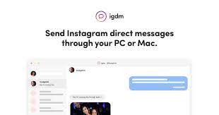 igdm - Instagram Direct Messages On Your Windows & Mac - 100% Free