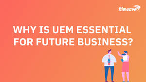 I have had the opportunity to test the solution. Why Is Uem Essential For Future Business Filewave