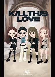 Blackpink Kill This Love Fanart Cr Turtursketchy Fan Art Poster Blackpink