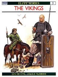 The Vikings Elite Ian Heath Angus Mcbride 9780850455656 Amazon Com Books Military Drawings Anglo Saxon History Vikings