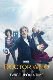 With william hartnell, patrick troughton, jon pertwee, tom baker. Doctor Who Twice Upon A Time 2017 Ù…Ø´Ø§Ù‡Ø¯Ø© ÙˆØªØ­Ù…ÙŠÙ„ ÙÙŠÙ„Ù… Ù…ØªØ±Ø¬Ù… Ø¨Ø¬ÙˆØ¯Ø© Ø¹Ø§Ù„ÙŠØ© Ø§ÙŠØ¬ÙŠ Ø¨Ø³Øª Egybest