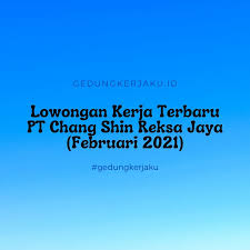 Check spelling or type a new query. Pt Chang Shin Indonesia Garut