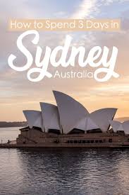 How To Spend 3 Days In Sydney Australia First Timers Guide 3 Perfect Days In Sydney Sydney Austra Oceania Travel Australia Travel Australia Travel Guide