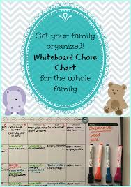 Get Your Family Organized Whiteboard Family Chore Chart