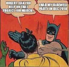Submissions depicting or containing intentionally emulated behaviors (memes) are also not allowed, including memetic image macros. Meme Creator Funny Hubert Can You Help On That Project For March I Had My Farewell Party In Dec Meme Generator At Memecreator Org