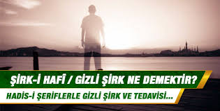 Check spelling or type a new query. Sirk I Hafi Gizli Sirk Ne Demektir Sorularla Islamiyet