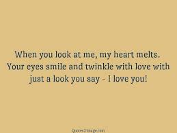 Look at me love quotes. Twinkle With Love With Just A Look You Say Love Quotes 2 Image