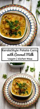 Kerala Style Potato Curry With Coconut Milk Vegan Gluten Free Potato Curry Coconut Milk Curry Indian Food Recipes