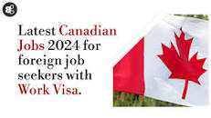 Canadian Jobs 2024 for foreign job seekers with Work Visa.