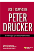 Las 5 claves de Peter Drucker: El liderazgo que marca la diferencia
