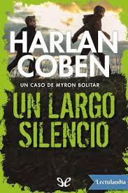 Un Largo Silencio Harlan Coben Descargar Epub Y Pdf Gratis Lectulandia Más de 50.000 libros para descargar en tu kindle, tablet, ipad, pc o teléfono móvil. un largo silencio harlan coben