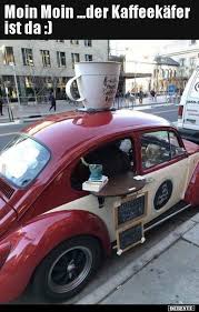Moin Moin Der Kaffeekafer Ist Da Lustige Bilder Spruche Witze Echt Lustig Moin Kaffee Kaffee Liebe