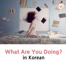 What Are You Doing In Korean Korean Jun 100 Natural Korean