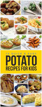 20 Easy And Healthy Potato Recipes For Kids Easy Potato Recipes Potato Recipe For Kids Potato Recipes