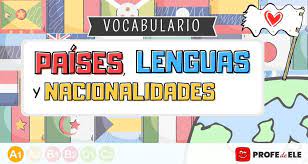 Spanish countries, nationalities, capitals, exercises. Paises Lenguas Y Nacionalidades En Espanol Profedeele Es