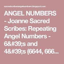 Angel Numbers Joanne Sacred Scribes Repeating Angel Numbers 6 S And 4 S 6644 6664 66444 6464 Etc Angel Numbers Angel Number Meanings Angel
