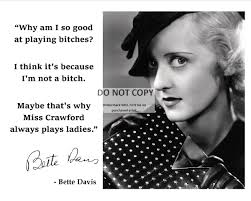 BETTE DAVIS QUOTE REGARDING ACTRESS JOAN CRAWFORD - 8X10 PHOTO (PQ-055)