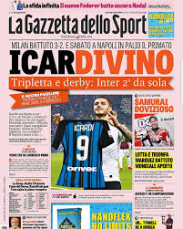 Insieme per passione, scegli come. Mi Piace 522 Commenti 1 La Gazzetta Dello Sport Gazzettapassion Su Instagram Prima Pagina Gazzetta 16 10 2017 Icardivino Tripletta E Derby De