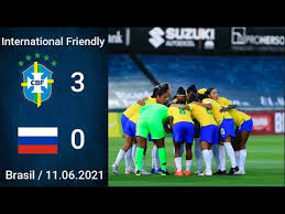 Andressinha, luana, debinha e chú; 3 0 11 06 2021 Brazil Vs Russia Brasil Vs Russia Braziliya Protiv Rossii Women S Football Youtube
