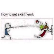 Pin By Padfoot On Memes I Choose You Get A Girlfriend Freaking Hilarious