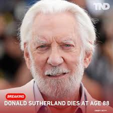 Donald Sutherland one of Hollywood's top actors in films like "M.A.S.H."  and "The Hunger Games" saga died at the age of 88, according to his son,  actor Kiefer Sutherland.  https://thenationaldesk.com/news/from-the-desk/actor-donald-sutherland-dies-at  ...