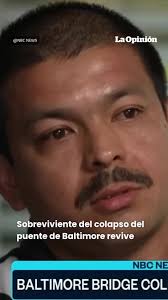 El mexicano que sobrevivió al colapso del puente en Baltimore contó el  horror que atravesó