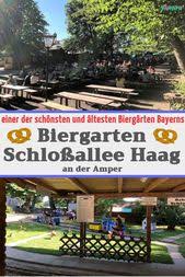 Biergarten Schlossallee Haag Kimapa Biergarten Urlaub Bayern Munchen Sehenswurdigkeiten