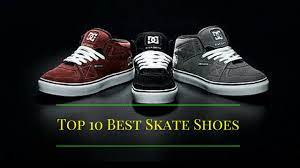 Maybe you would like to learn more about one of these? Top 10 Best Skate Shoes Brands Best Skate Shoes Youtube