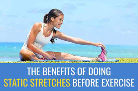 Static Stretching Is Safe Before Exercise