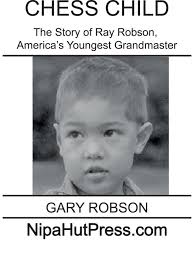 Шахматное обозрение: "Chess Child": ¿Se acuerdan del GM Ray Robson?