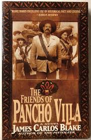 The Friends of Pancho Villa | James Carlos Blake | First Edition