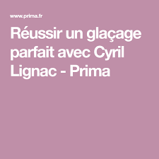 Reussir Un Glacage Parfait Avec Cyril Lignac Cyril Lignac Recette Cyril Lignac Et Recettes De Cuisine