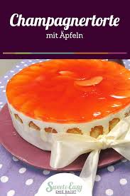 Champagner Torte Mit Apfeln Rezept Leckere Torten Kuchen Und Torten Lebensmittel Essen