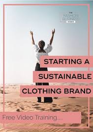How To Start A Clothing Business The Fashion Business Coach In 2020 Sustainable Fashion Starting A Clothing Business Business Fashion