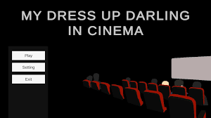 My Dress-Up Darling in Cinema v.1.0.0 by PinkToys - PORNOVA.ORG