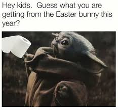 Pin By Gladys Defreese On Baby Yoda In 2020 Yoda Meme Yoda Funny Easter Humor