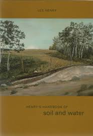 Henry's Handbook of Soil and Water: Les Henry: 9780968765012: Amazon.com:  Books