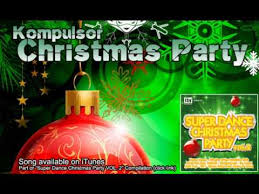 Christmas is here and holidays started. Kompulsor Christmas Party Youtube
