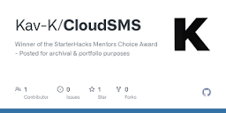 GitHub - Kav-K/CloudSMS: Winner of the StarterHacks Mentors Choice ...