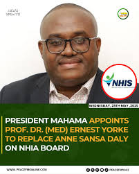 President John Mahama has appointed Prof. Dr. (Med) Ernest Yorke to the  NHIA Board, replacing Anne Sansa Daly, whose appointment was revoked over  licensing concerns. #Peacefmnews