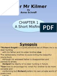 Here are the lessons that i have learnt. Dear Mr Kilmer Chapter 1